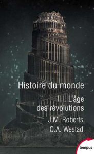 HISTOIRE DU MONDE 03 AGE DES REVOLUTIONS